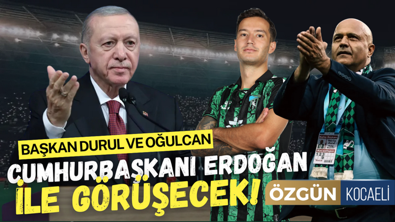 Cumhurbaşkanı Erdoğan, Kocaelispor ile bir araya geliyor