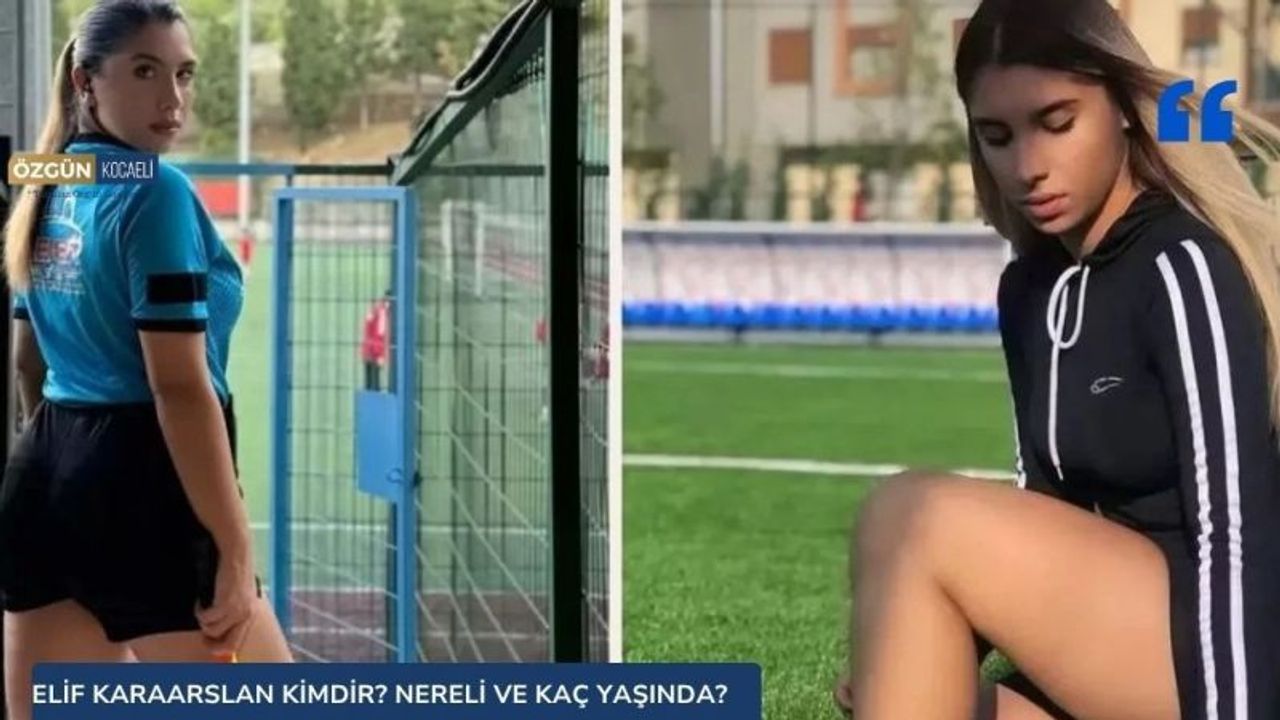 Elif Karaarslan Kimdir? Nereli ve Kaç Yaşında?