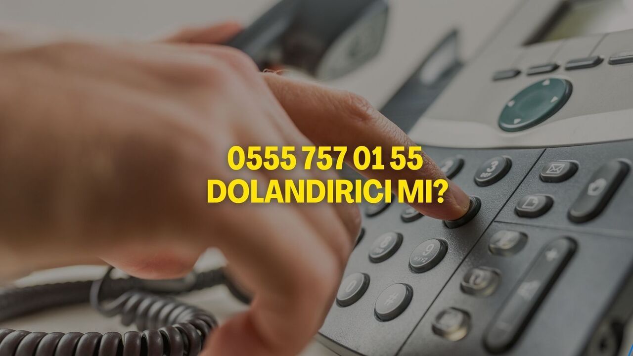 05557570155 Numara Kimin? 05557570155 Dolandırıcı Mı, Neden Arıyor?