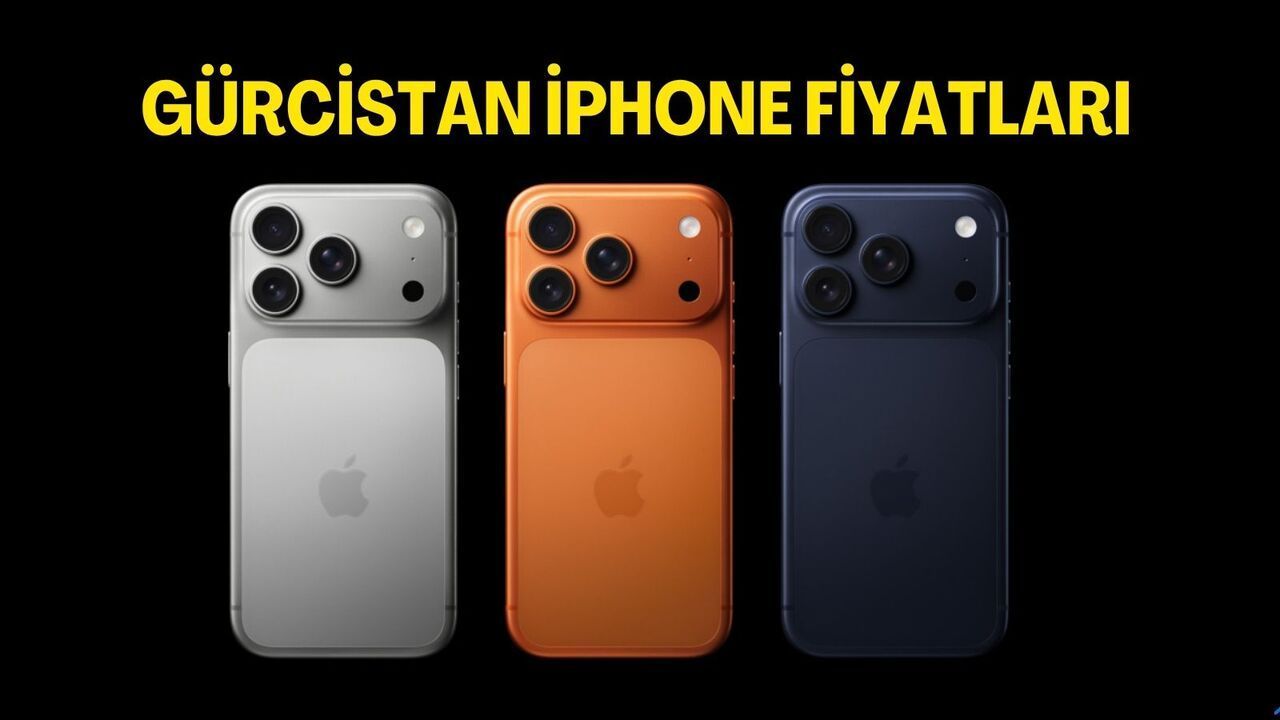 Gürcistan iPhone Fiyatları 2025