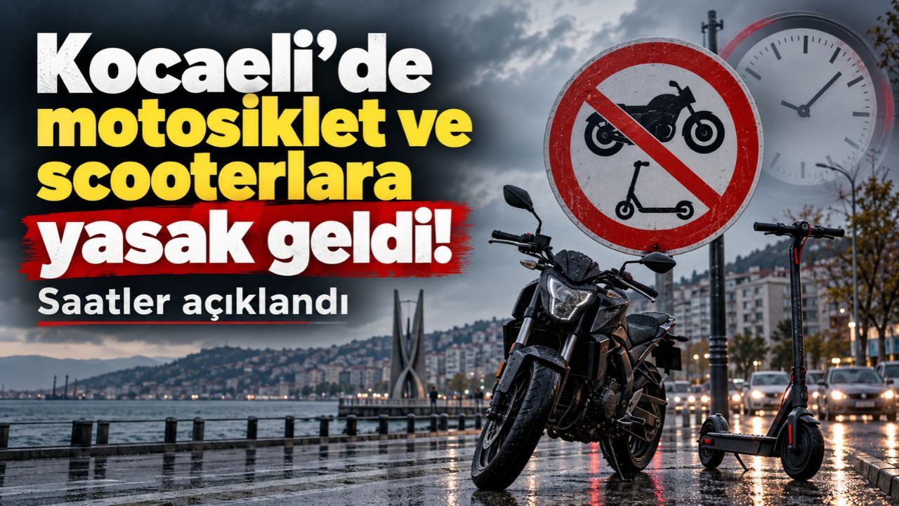 Kocaeli'de motosiklet ve scooter kullanımına geçici yasak