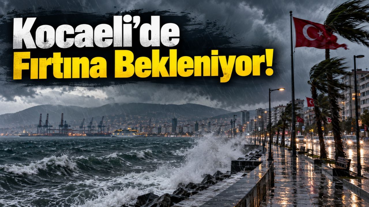 Kocaeli'ye fırtına geliyor! Saat verildi, hızı 80 kilometreyi bulacak