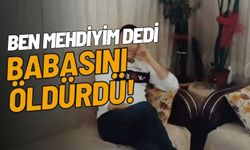 Kendini Mehdi İlan Edip Babasını Öldürdü