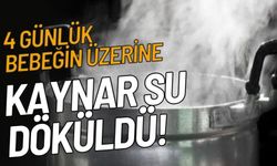 Yeni Doğan Bebeğin Üzerine Kaynar Su Döküldü