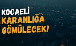 Kocaeli'nin Neredeyse Tamamı Karanlığa Gömülecek