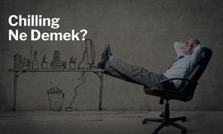 Chilling Ne Demek? Chilling Anlamı ve Kullanımı