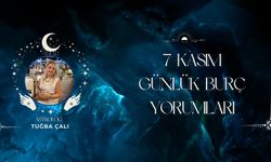 Astrolog Tuğba Çalı’dan 7 Kasım Günlük Burç Yorumları