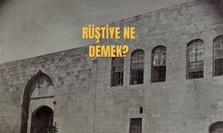 Rüştiye Ne Demek? Osmanlı'da Rüştiye Ne Anlama Gelir?