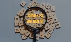 Cümle Eş Anlamlısı Nedir? Cümle Kelimesinin Eş Anlamlısı