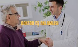 Hekim Eş Anlamlısı Nedir? Hekim Kelimesinin Eş Anlamlısı