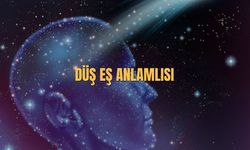 Düş Eş Anlamlısı Nedir? Düş Kelimesinin Eş Anlamlıları