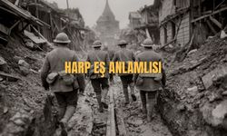 Harp Eş Anlamlısı Nedir? Harp Kelimesinin Eş Anlamlıları