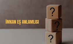 İmkân Eş Anlamlısı Nedir? İmkân Kelimesinin Eş Anlamlıları