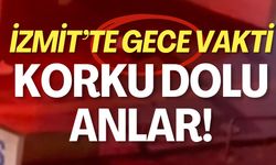 İzmit'te Korku Dolu Anlar!