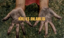 Kirli Eş Anlamlısı Nedir? Kirli Kelimesinin Eş Anlamlıları