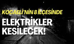 Kocaeli'nin Yarın 8 İlçesinde Elektrikler Kesilecek!