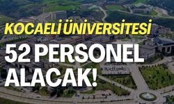 Kocaeli Üniversitesi 52 Personel Alacak!