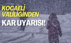 Kocaeli Valiliğinden Kar Uyarısı!