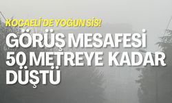 Kocaeli’de Yoğun Sis! Görüş Mesafesi 50 Metreye Kadar Düştü