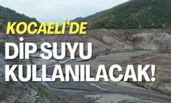 Kocaeli'de Dip Suyu Kullanılacak!