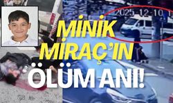 Minik Miraç'ın Ölüm Anı Kamerada!