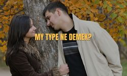 My Type Ne Demek?