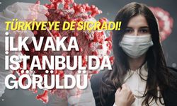 Türkiye'ye De Sıçradı! İlk Vaka İstanbul'da Görüldü