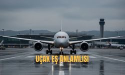 Uçak Eş Anlamlısı Nedir? Uçak Kelimesinin Eş Anlamlısı