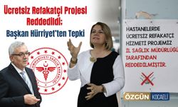 Ücretsiz Refakatçi Projesi Reddedildi; Başkan Hürriyet’ten Tepki