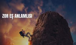 Zor Eş Anlamlısı Nedir? Zor Kelimesinin Eş Anlamlısı