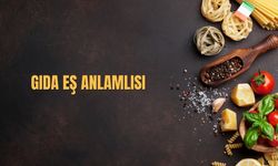 Gıda Eş Anlamlısı Nedir? Gıda Kelimesinin Eş Anlamlısı