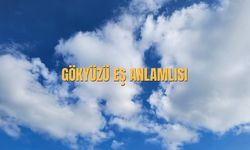 Gökyüzü Eş Anlamlısı Nedir? Gökyüzü Kelimesinin Eş Anlamlısı