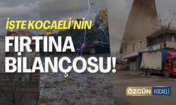 Kocaeli'nin Fırtına Bilançosu Belli Oldu