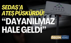 SEDAŞ'a Ateş Püskürdü! "Dayanılmaz Hale Geldi"