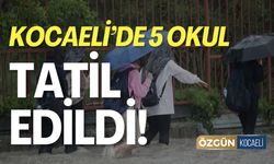 Kocaeli'de 5 Okul Tatil Edildi!