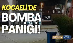 Kocaeli'de Bomba Paniği!