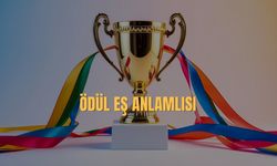 Ödül Eş Anlamlısı Nedir? Ödül Kelimesinin Eş Anlamlısı