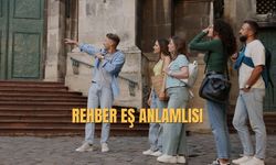 Rehber Eş Anlamlısı Nedir? Rehber Kelimesinin Eş Anlamlısı