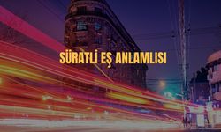 Süratli Eş Anlamlısı Nedir? Süratli Kelimesinin Eş Anlamlısı