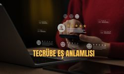 Tecrübe Eş Anlamlısı Nedir? Tecrübe Kelimesinin Eş Anlamlısı