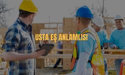 Usta Eş Anlamlısı Nedir? Usta Kelimesinin Eş Anlamlısı