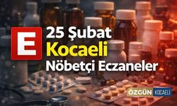 25 Şubat 2026 Kocaeli Nöbetçi Eczaneler