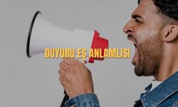 Duyuru Eş Anlamlısı Nedir? Duyuru Kelimesinin Eş Anlamlısı
