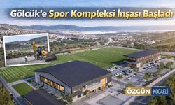 Gölcük Spor Kompleksi İnşası Başladı