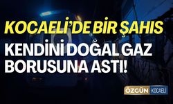 Kocaeli'de Bir Şahıs Kendini Doğal Gaz Borusuna Astı!