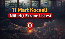 11 Mart 2026 Kocaeli Nöbetçi Eczaneler