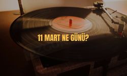 11 Mart Ne Günü? 11 Mart Türkiye'de Ne Günü?