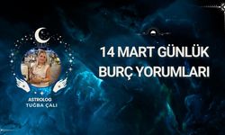 Astrolog Tuğba Çalı’dan 14 Mart Günlük Burç Yorumları