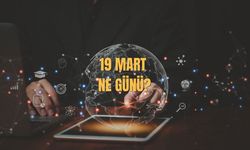 19 Mart Ne Günü? 19 Mart Türkiye'de Ne Günü?