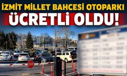 İzmit Millet Bahçesi otoparkı ücretli oldu